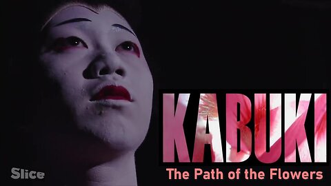 Kabuki, the Path of the Flowers
