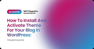 Blogging: How to Install and Activate the Shapebox Theme On Wordpress By Will Napolini