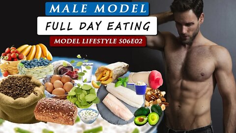 What do I EAT IN A DAY as a MALE MODEL | Model Lifestyle S06E02