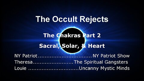 The Chakras Part 2- Sacral, Solar, and Heart