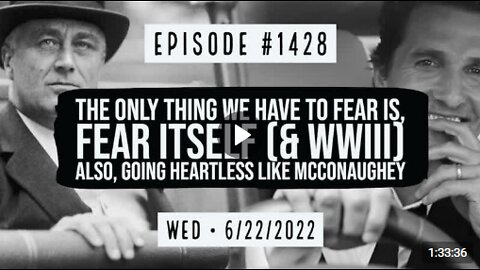 Owen Benjamin #1428 The Only Thing We Have To Fear Is, Fear Itself (& WWIII) Also Going...