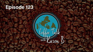 Coffee Talk with Karen B - Episode 123 - Moonday, January 29, 2024 - Flat Earth