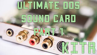 The Quest For The Ultimate DOS Sound Card - Part 1