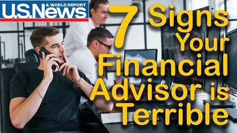 7 Signs Your Financial Advisor is Terrible