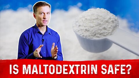 What is Maltodextrin and is it Safe? – Dr.Berg