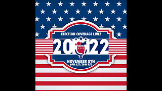 Election 2022 Coverage Live!