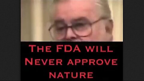 The FDA Will NEVER Approve Natural Remedies! They Can't Be Patented!