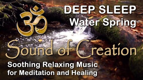 🎧 Sound Of Creation • Deep Sleep (39) • Fount • Soothing Relaxing Music for Meditation and Healing