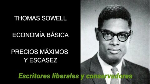 Thomas Sowell - Precios máximos y escasez