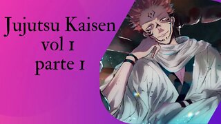 Jujutsu Kaisen vol 1 parte 1