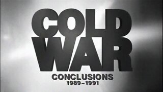 Guerra Fria (Ep. 24) - Conclusões (1989-1991)