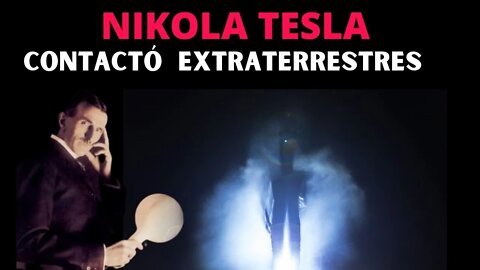La posible Conexión Extraterrestre de Nikola Tesla