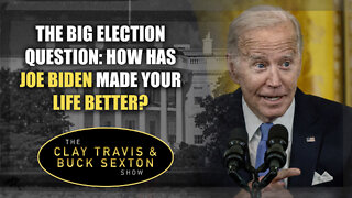 The Big Election Question: How Has Joe Biden Made Your Life Better?