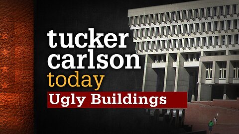 Tucker Carlson Today | Ugly Buildings: Andres Duany