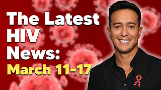The Latest HIV News! | March 11-17