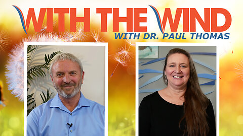 WITH THE WIND WITH DR. PAUL - SHOW 100