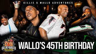GILLIE THROWS WALLO A CRAZY 45TH BIRTHDAY PARTY