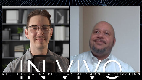 Ep. 6 | In Vivo with Dr. Randy Peterson on Commercialization