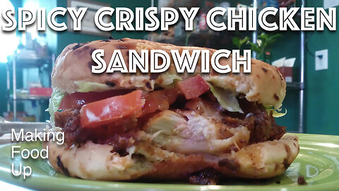 🌶️ Spicy Crispy Chicken Sandwich 🥪 | Making Food Up