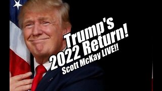 Trump's 2022 Return! LIVE Scott McKay, Patriot Street Fighter! B2T Show Oct 3, 2022