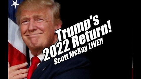Trump's 2022 Return! LIVE Scott McKay, Patriot Street Fighter! B2T Show Oct 3, 2022