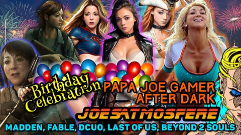 Barbie takeover of my Birthday Party! Madden 22, Rumble Roses XX and DCUO, Papa Joe Gamer After Dark