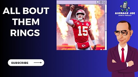 Patrick Mahomes is all about them championship Rings
