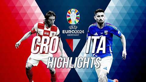 Croatia vs Italy Euro 2024 Highlights