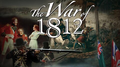 War of 1812 | The Rockets Red Glare (Episode 4)