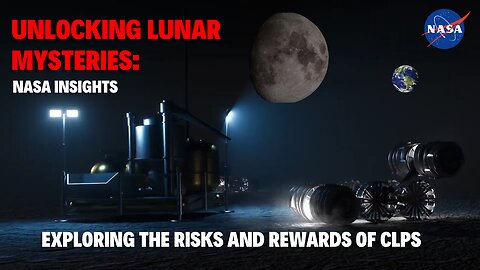 Unlocking Lunar Mysteries: Exploring the Risks and Rewards of CLPS | NASA Insights 🌕✨