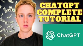 Complete ChatGPT Tutorial Guide