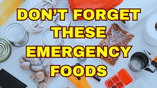 🥫🍴EMERGENCY FOODS YOU MIGHT NOT THINK TO STOCKPILE!🍴🥫