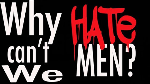 Why Can't We Hate Men? - Menaregood responds to the Washington Post article