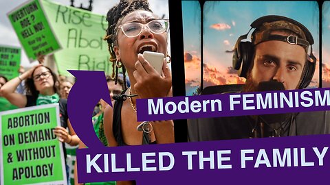 How modern FEMINISM killed the family. Depopulation & depression. & WOKE narcissists strike…