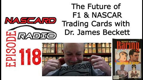 Future of NASCAR & F1 Trading Cards With Dr. James Beckett - Episode 118: