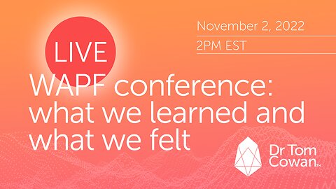 WAPF Conference- What We Learned And What We Felt- Live Webinar from 11/2/22