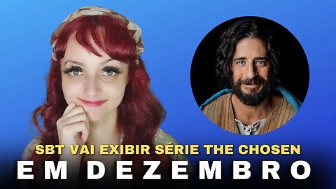 Série THE CHOSEN vai estrear em DEZEMBRO no SBT!