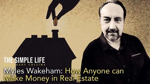 How Anyone can Make Money in Real Estate | Ep 135 | The Simple Life with Gary Collins