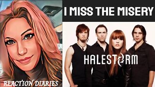 HALESTORM Reaction I MISS THE MISERY - FIRST Halestorm Reaction Diaries Izzy Hale Reaction Diaries!