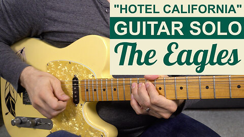 "Hotel California" Guitar Solo Lesson - The Eagles