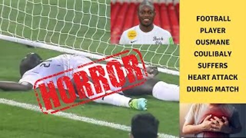 Football Player Ousmane Coulibaly Suffers Heart Attack During Match