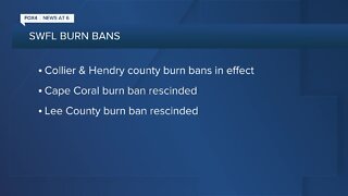 Some SWFL burn bans cancelled