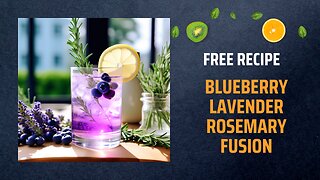 Free Blueberry Lavender Rosemary Fusion Recipe🌿💜+ Healing Frequency🎵