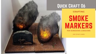 Quick Craft 06: Crafting Smoke Markers for Dungeons & Dragons and other games