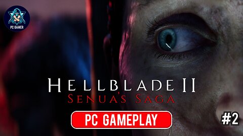 Hellblade 2 | PC Gameplay | Part 2