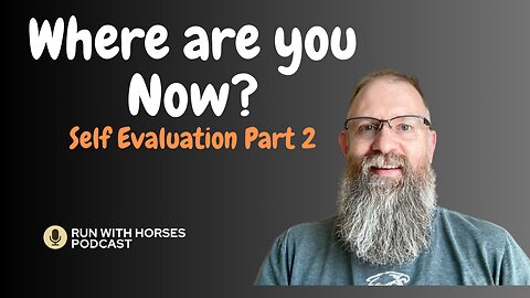 Where are you Now? -Ep276 - Run With Horses Podcast