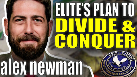 Elite's Plan To Divide & Conquer Us | Alex Newman