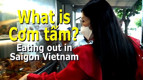 What is Cơm tấm? Eating out in Saigon Vietnam. (Street food)