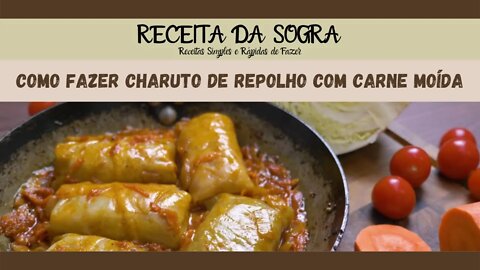 CABBAGE CIGARS WITH MINCED MEAT / COMO FAZER CHARUTO DE REPOLHO COM CARNE MOÍDA | REPOLHO COM CARNE MOÍDA |