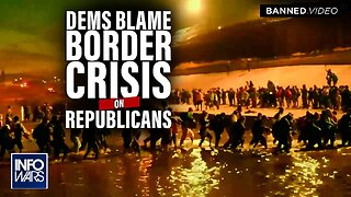 Dems Attempt to Gaslight Border Crisis Blame on Republicans